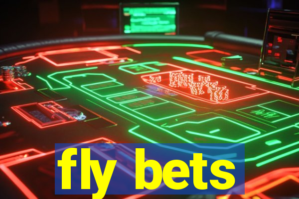 fly bets